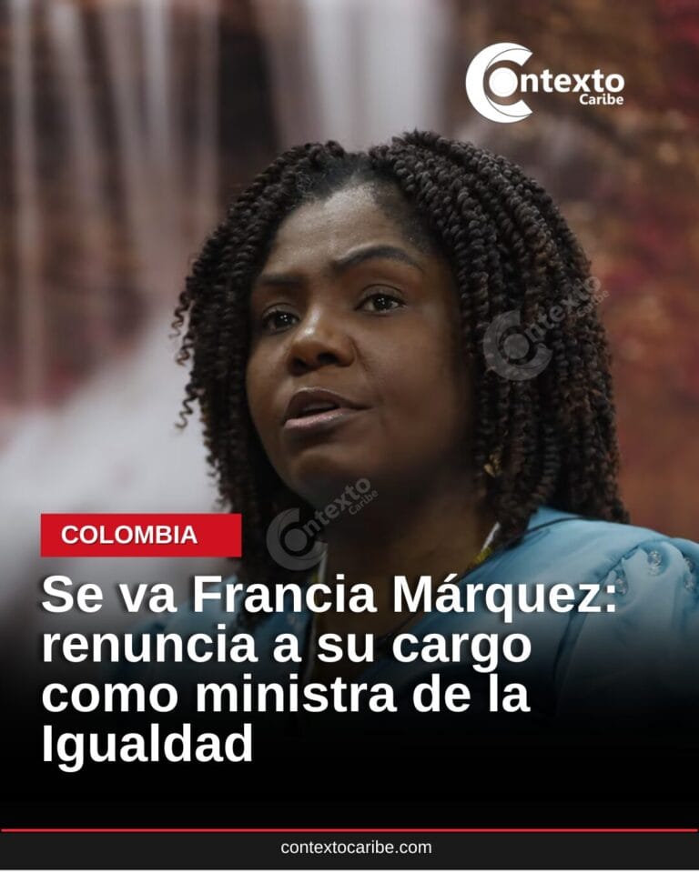 Francia-Marquez-renuncia-ministerio-igualdad-Contexto-Caribe